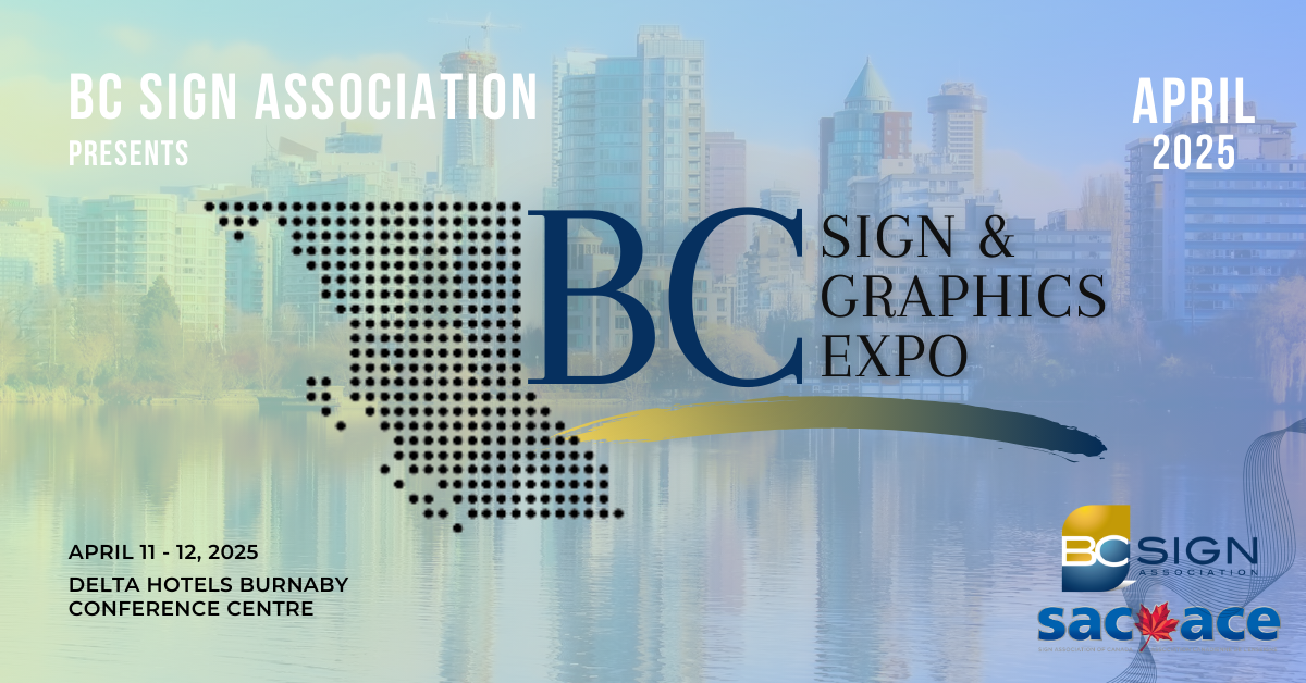 BC SIGN & GRAPHICS EXPO 2025 - Sign Association of Canada